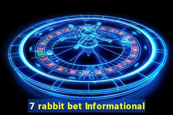 7 rabbit bet Informational