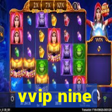 vvip nine