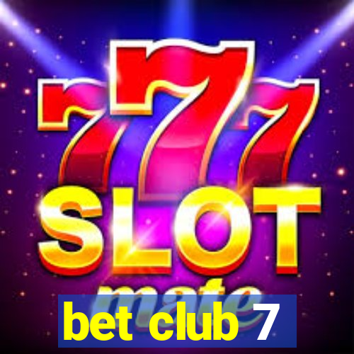 bet club 7