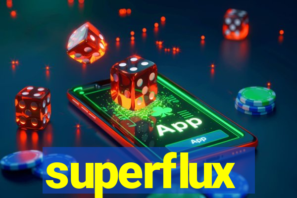 superflux