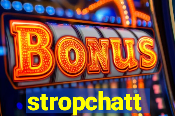 stropchatt