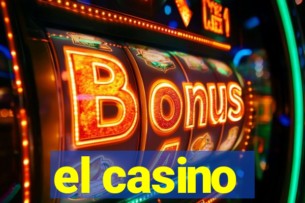 el casino