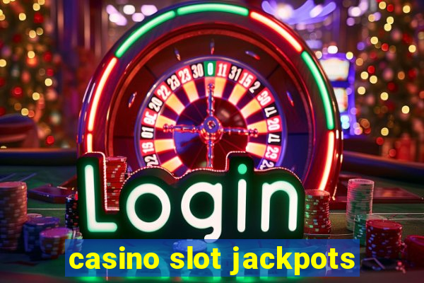 casino slot jackpots