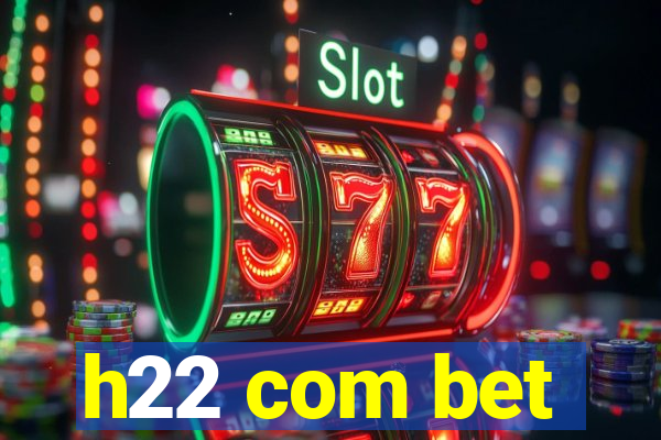 h22 com bet