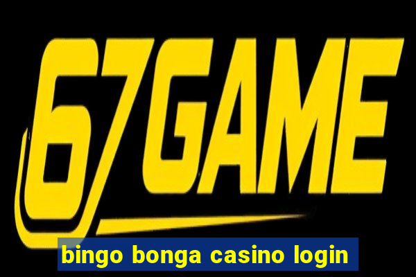 bingo bonga casino login