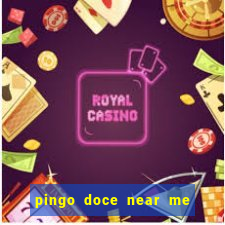 pingo doce near me open now