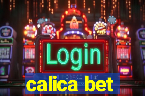 calica bet