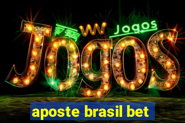 aposte brasil bet