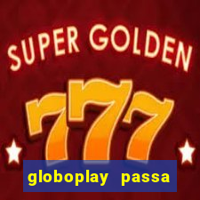 globoplay passa jogo de futebol