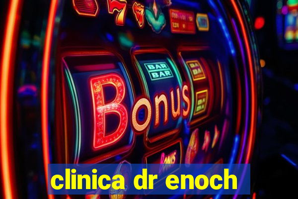 clinica dr enoch