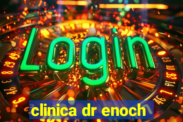 clinica dr enoch