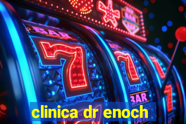 clinica dr enoch