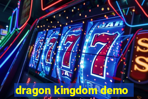 dragon kingdom demo