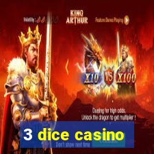 3 dice casino