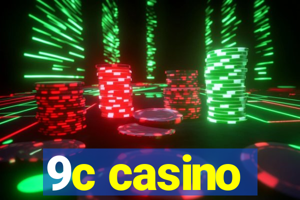 9c casino