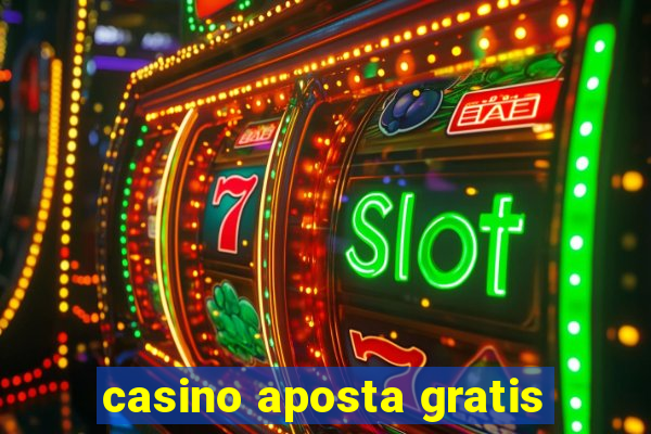 casino aposta gratis