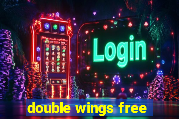 double wings free