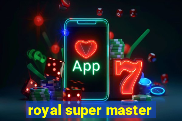 royal super master