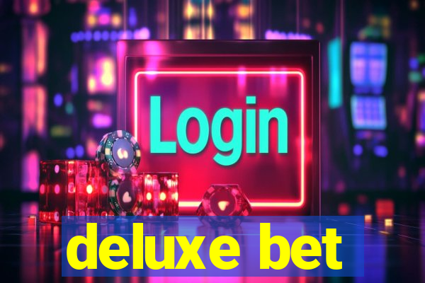 deluxe bet