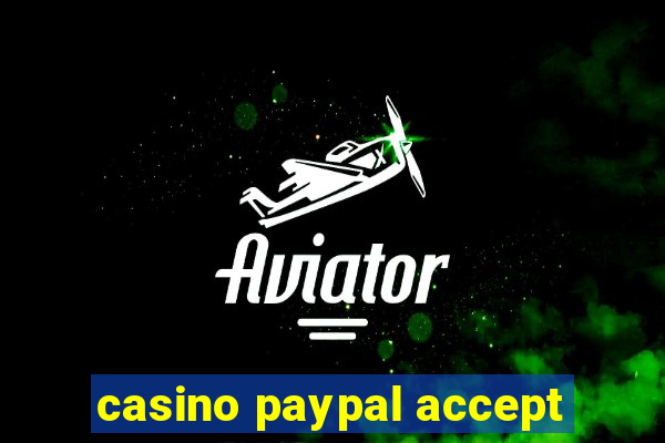 casino paypal accept