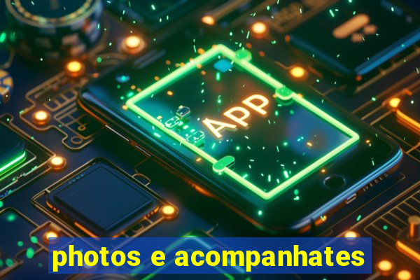 photos e acompanhates