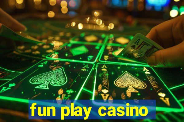 fun play casino