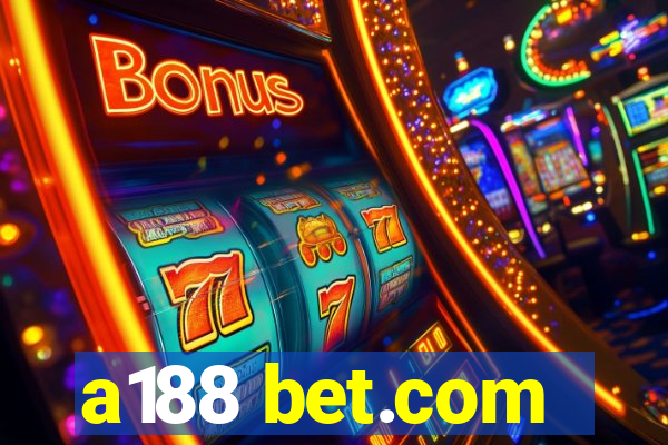 a188 bet.com