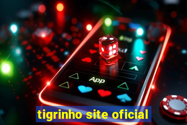 tigrinho site oficial