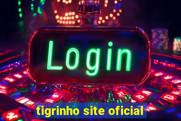 tigrinho site oficial