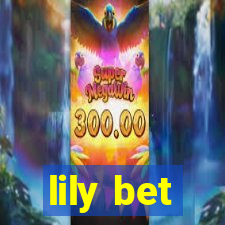 lily bet