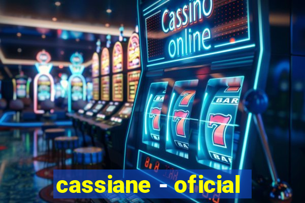 cassiane - oficial