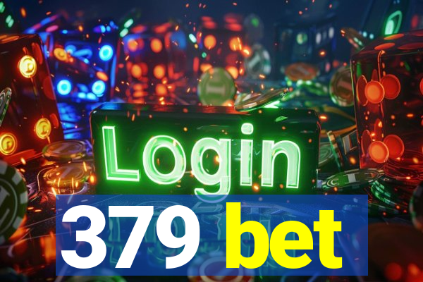 379 bet