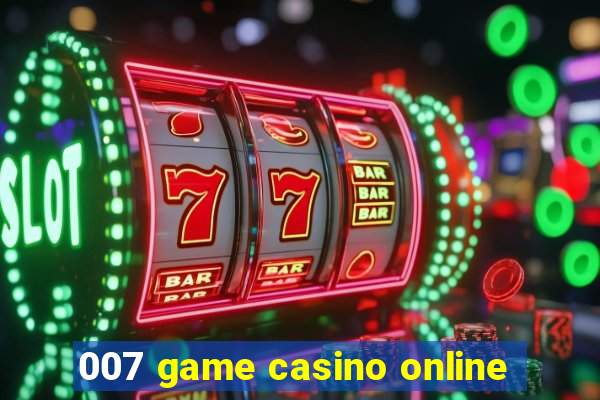 007 game casino online