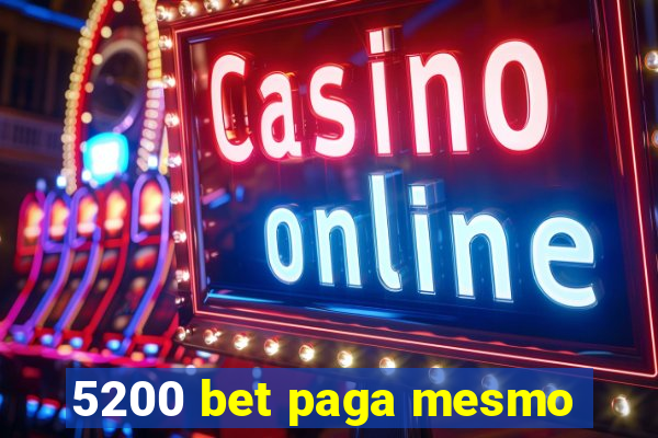 5200 bet paga mesmo