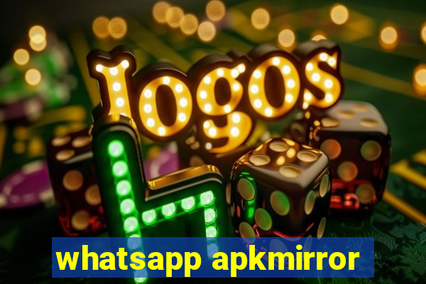 whatsapp apkmirror