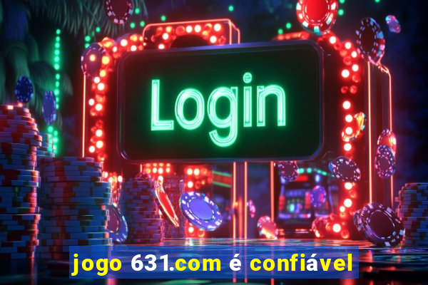 jogo 631.com é confiável