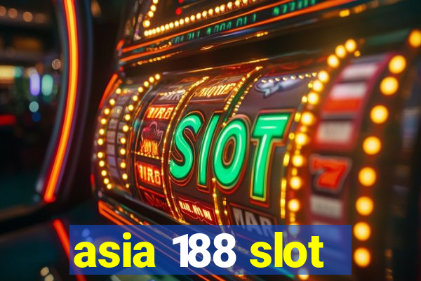 asia 188 slot