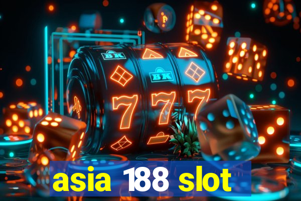 asia 188 slot