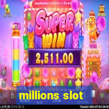 millions slot