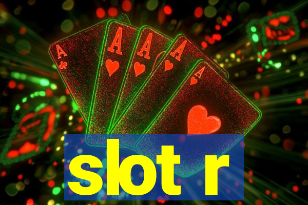 slot r