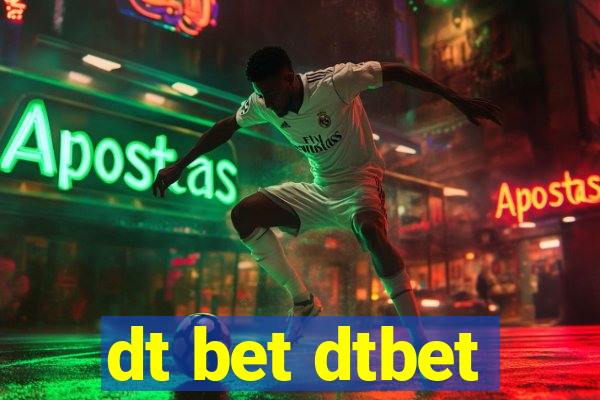 dt bet dtbet