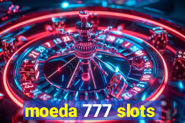 moeda 777 slots