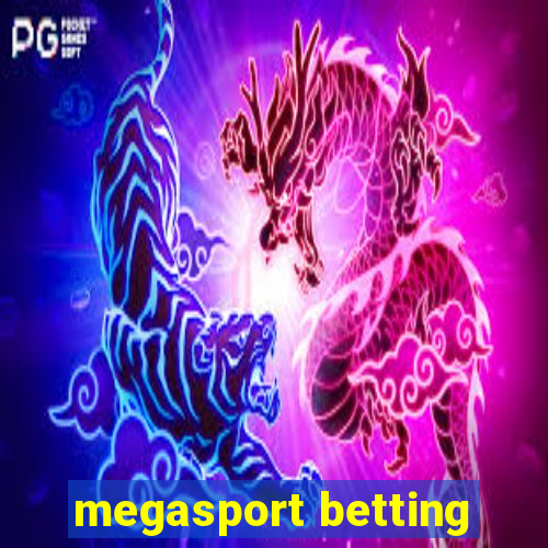 megasport betting