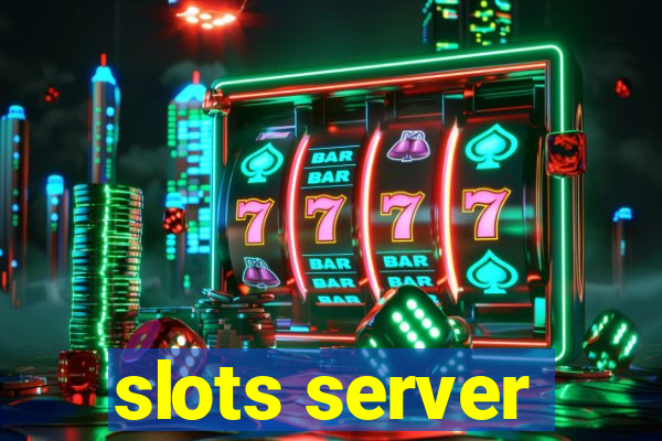 slots server