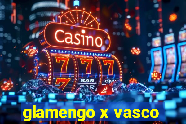 glamengo x vasco