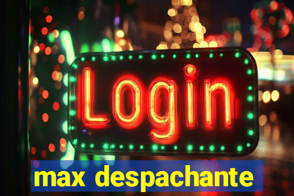 max despachante