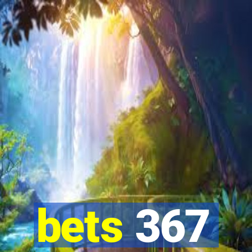 bets 367