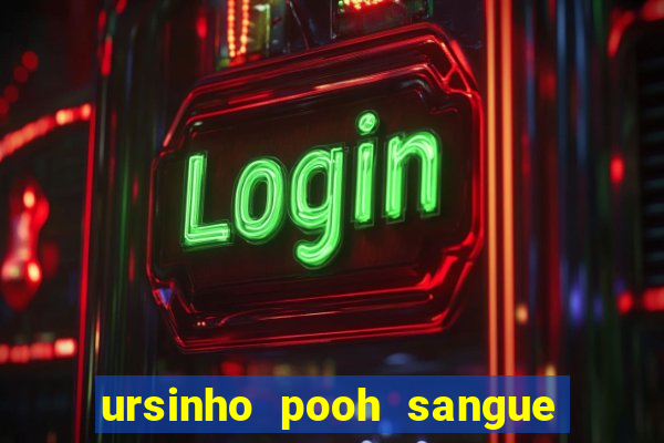 ursinho pooh sangue e mel 2 assistir online