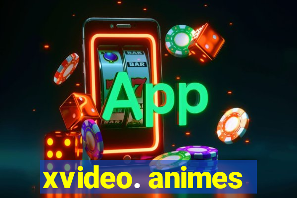 xvideo. animes