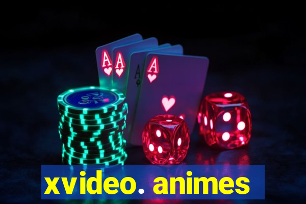 xvideo. animes